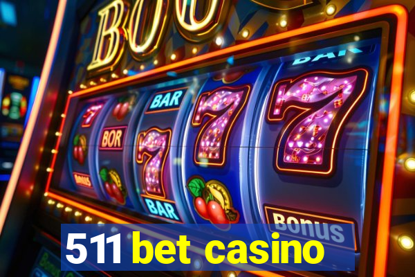 511 bet casino